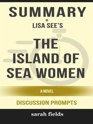 cover image of Summary of Lisa See's the Island of Sea Women--A Novel--Discussion Prompts